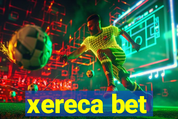 xereca bet